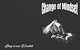 Change of Mindset : Long term wealth
