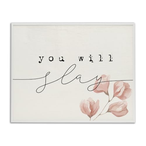 Stupell Industries You Will Slay Minimal Pink Flower Blossoms Typography, Design by Lil' Rue