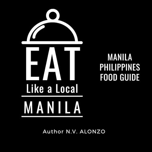 Eat Like a Local: Manila by N.V. Alonzo, Eat Like a Local episode artwork