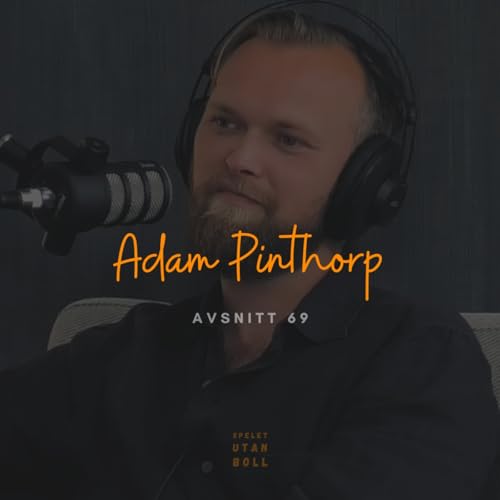 『Adam Pinthorp | Spelet Utan Boll #69』のカバーアート