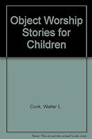 Object Worship Stories for Children 0829807624 Book Cover
