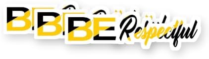 Be Respectful Vinyl Stickers 3 Pack 3 Inch image 5