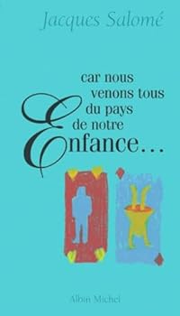Paperback Car nous venons tous du pays de notre enfance [French] Book
