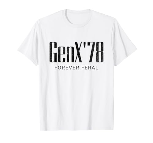 Gen X 1978 Forever Feral Gen Xer Nato 1978 Retro Vintage Maglietta
