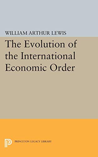 The Evolution of the International Economic Order 0691609683 Book Cover