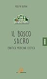 Il Bosco Sacro. L'antica Medicina Celtica - 2