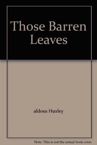 Those Barren Leaves B0016BW36G Book Cover