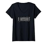 Mème de culture pop Femme Design I Guess ! T-Shirt avec Col en V