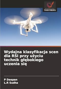 Wydajna klasyfikacja scen dla RSI przy uzyciu technik glebokiego uczenia sie (Polish Edition)