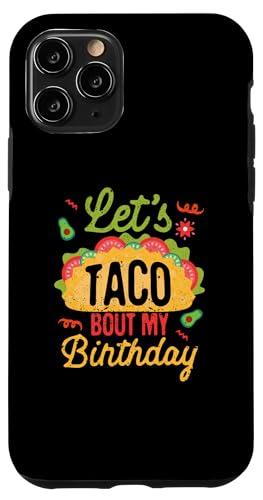 Carcasa para iPhone 11 Pro Let's Taco Bout My Birthday Fiesta de Tacos del Cinco de Mayo