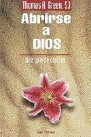 Abrirse a Dios: Una guía de oración (Pozo de Siquem) 8429312552 Book Cover