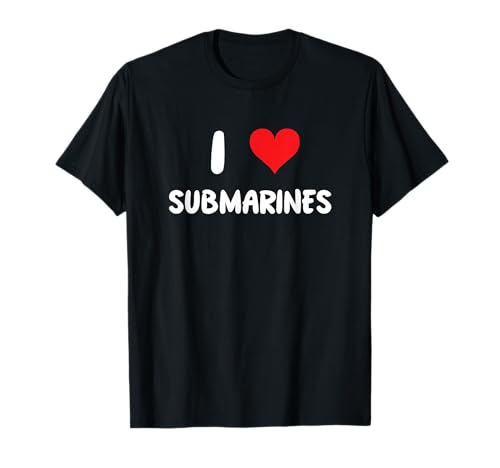 I Love Submarines - Ocean Submersible T-Shirt