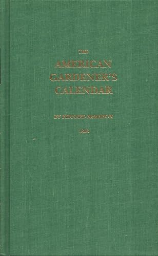 The American gardener's calendar: 1806 1882886062 Book Cover