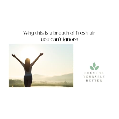 Introduction to Breathe Yourself Better - Episode 0