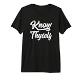 Know Thyself T Shirt Ancient Saying