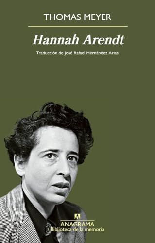 Hannah Arendt: Una biografía intelectual (Biblioteca de la memoria)