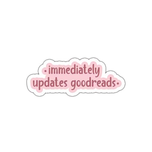 Immediately Updates Goodreads Sticker, Book Lover Sticker, Bookish Sticker, Booktok Sticker, Bookish Gift, Water Assitant Die-cut Booktok Decal for Laptop, Phone, Water Bottle, Kindle Sticker