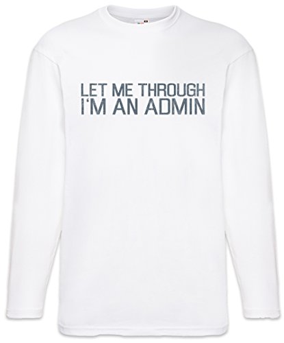 T-Shirt à Manches Longues Let Me Through I'm an Admin Idéal pour les Journées de Télétravail