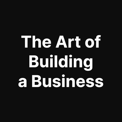 The Art of Building a Business cover art