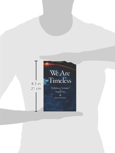 We Are Timeless: The Radiance Technique® in Hospice Care