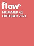  Flow Nummer 61 (7/2021): Eine Zeitschrift ohne Eile, über kleines Glück und das einfache Leben