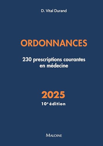 Ordonnances, 10e éd.: 230 prescriptions courantes en médecine