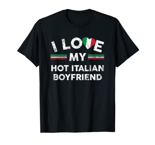 T-Shirt mit Aufschrift "I Love My Hot Italian Boyfriend", Geschenk T-Shirt