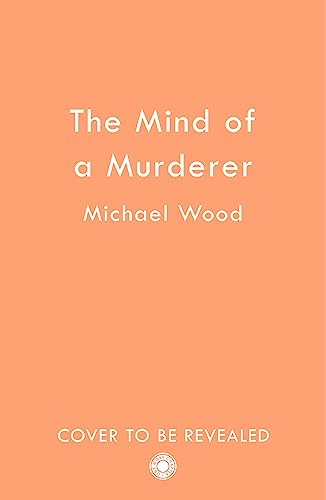 The Mind of a Murderer: The nail-biting first book in the brand new psychological thriller series for 2024 (Dr Olivia Winter, Book 1) (English Edition)