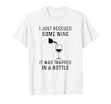 I Just Rescued Some Wine Men Women