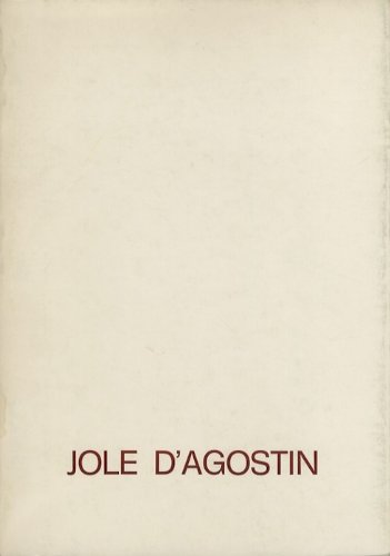  Jole D’Agostin: 1921-1981.
