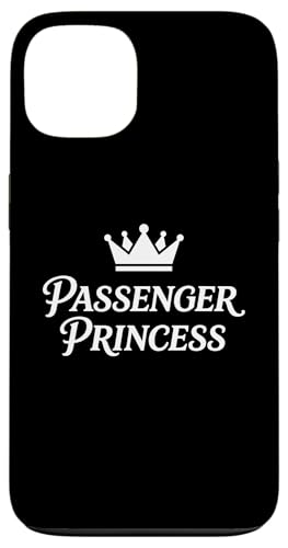 Car Girl funny quote Passenger Princess �X�}�z�P�[�X iPhone 13 �p