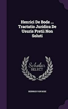Hardcover Henrici de Bode ... Tractatio Juridica de Usuris Pretii Non Soluti Book