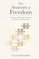 The Anatomy of Freedom: The Manual of the Dissolution of Stuttering and Activation of Flow in Adults 1068152079 Book Cover