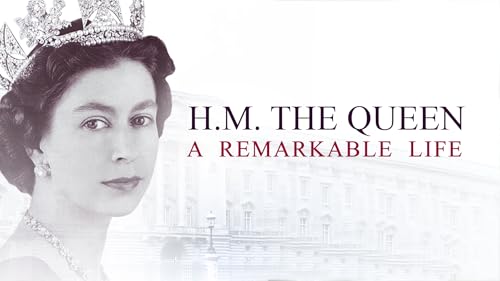 H.M. The Queen: A Remarkable Life