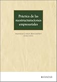  Práctica de las reestructuraciones empresariales
