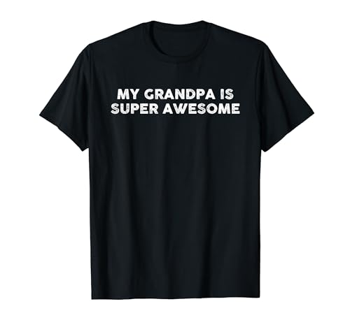 My Grandpa Is Super Awesome Funny Grandkids Grandchildren T-Shirt