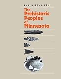 Prehistoric Peoples of Minnesota (Minnesota Prehistoric Archaeology Series)