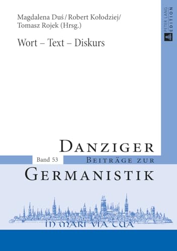 Wort – Text – Diskurs (Danziger Beiträge zur Germanistik) (German Edition)