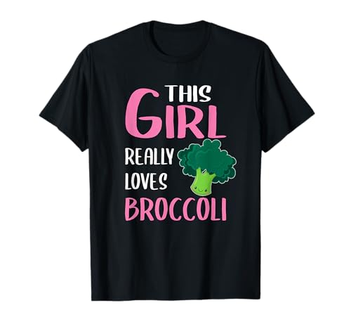 Womens Broccoli Gift This Girl Really Loves Broccoli T-Shirt