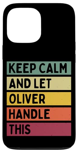 Keep Calm And Let Oliver Handle ���̖ʔ������g���Ȉ��p �X�}�z�P�[�X iPhone 13 Pro Max �p