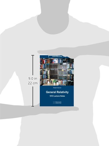 General Relativity: 1972 Lecture Notes