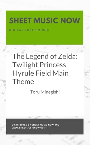 The Legend of Zelda: Twilight Princess Hyrule Field Main Theme (English Edition)