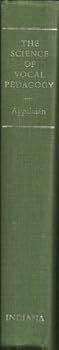 Hardcover Science of Vocal Pedagogy: Theory and Application Book