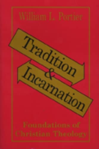 Buy Tradition and Incarnation: Foundations of Christian Theology — BookShops.in