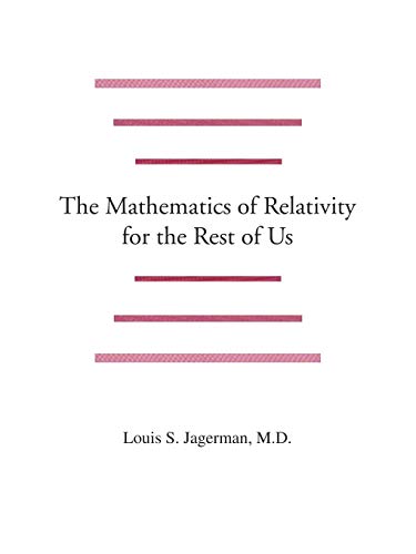 The Mathematics of Relativity for the Rest of Us
