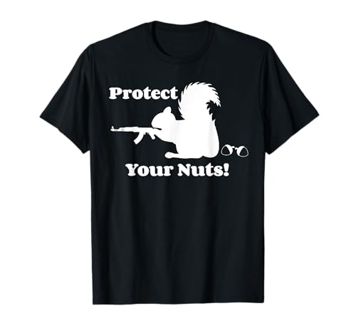 Camiseta Protect Your Nuts - Funny Squirrel Gun Nut Redneck Camiseta