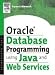 Oracle Database Programming using Java and Web Services