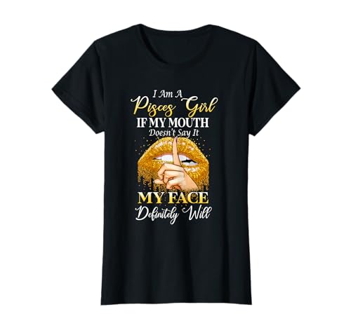 I'm Pisces Girl February 19 - March 20 Birthday Gift T-Shirt