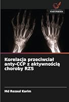 Korelacja przeciwcial anty-CCP z aktywnością choroby RZS 6208686970 Book Cover