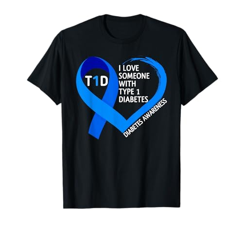 Diabetes awareness month i love someone with type 1 diabetes maglietta